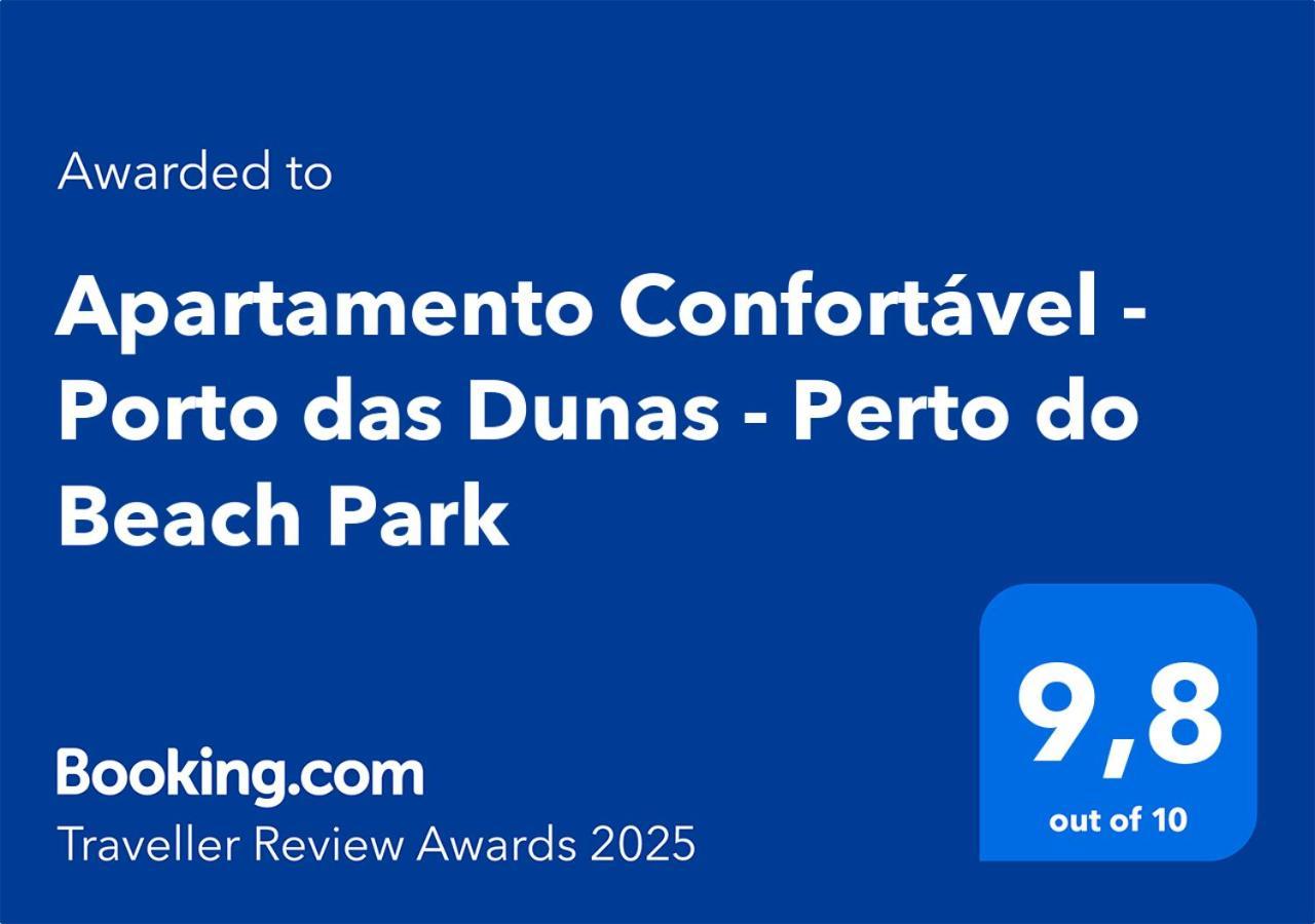 Apartamento Confortavel - Porto Das Dunas - Perto Do Beach Park Aquiraz Exteriér fotografie